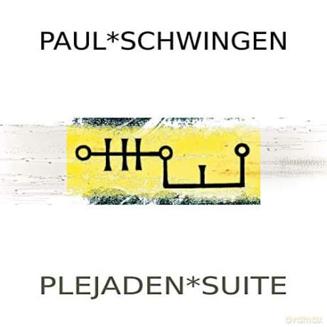 Schwingen, Paul: Plejaden* Suite