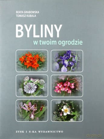 Byliny W Twoim Ogrodzie - Tomasz Kubala