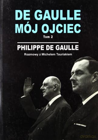 De Gaulle, mój ojciec T.2 - Philippe De Gaulle