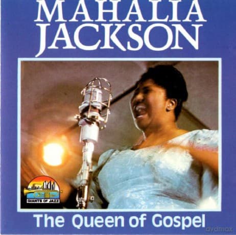 Mahalia Jackson: The Queen Of Gospel