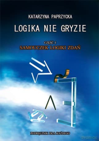 Logika Nie Gryzie - Katarzyna Paprzycka