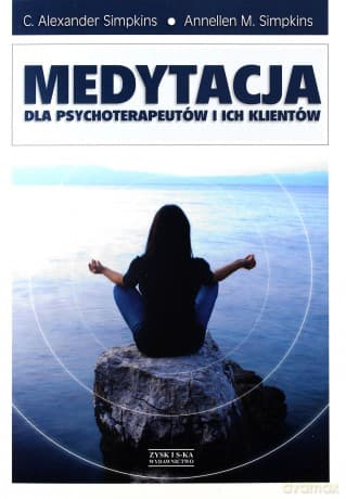 Medytacje dla psychoterapeutów... - C. Alexander Simpkins