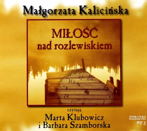 Miłość nad rozlewiskiem - Małgorzata Kalicińska (digipack)