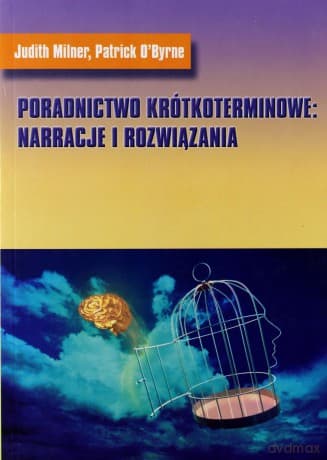 Poradnictwo krótkoterminowe... - Judith Milner