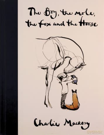The Boy, The Mole, The Fox and The Horse - Charlie Mackesy