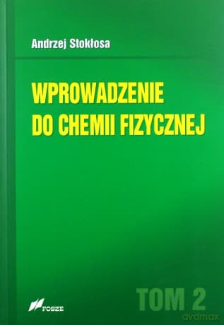 Wprowadzenie do chemii fizycznej (Tom 2) - Andrzej Stokłosa