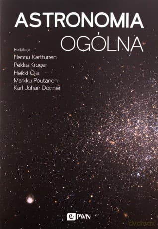 Astronomia ogólna - Hannu Karttunen, Pekka Kröger, Heikki Oja