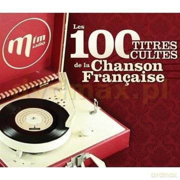 Les 100 Titres Cultes De La Chanson Francaise