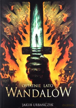 Ostatnie lato Wandalów - Jakub Urbańczyk