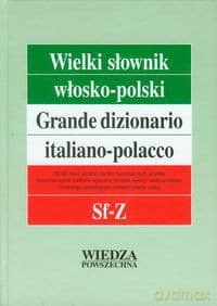 Wielki słownik włosko-polski (Tom 4) Sf-Z - Jolanta Sikora Penazzi, Hanna Cieśla