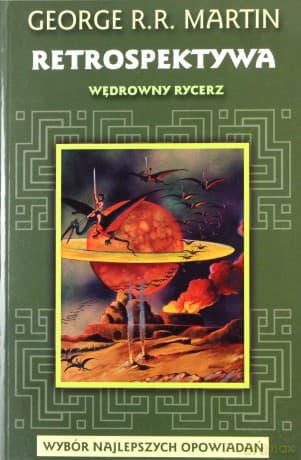 Retrospektywa Wędrowny rycerz T. 3 - George R.R. Martin