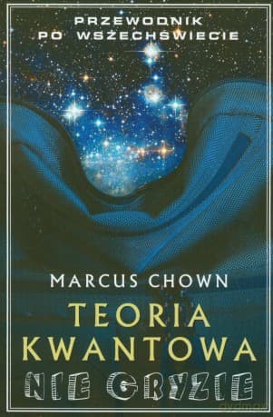 Teoria kwantowa nie gryzie III- Chown Marcus