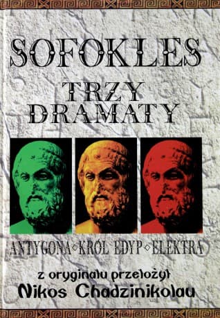 Trzy dramaty: antygona,król edyp? - Sofokles