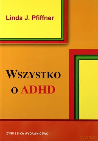 Wszystko o ADHD III - Linda J.Pfifner