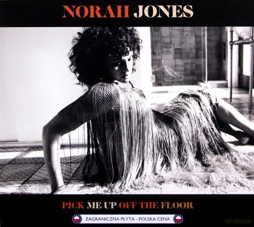 Norah Jones: Pick Me Up Off The Floor (PL)