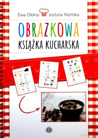 Obrazkowa Książka Kucharska - Ewa Oleksy, Justyna Nizińska