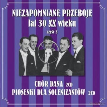 Chór Dana: Niezapomniane Przeboje Vol.3