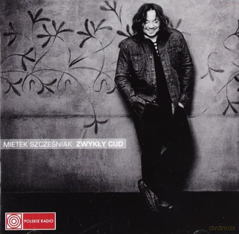 Mietek Szcześniak: Zwykly Cud (Reedycja)