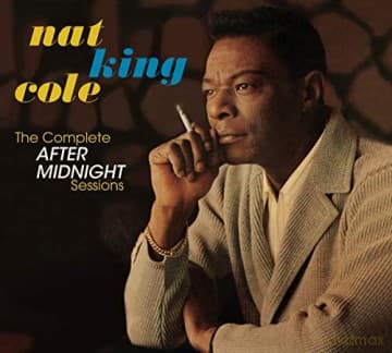 Nat King Cole: The Complete After Midnight Sessions (+4 Bonus Tracks)
