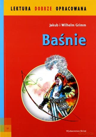 Baśnie Braci Grimm - Jakub I Wilhelm Grimm
