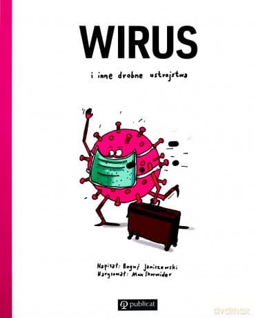 Wirus i inne drobne ustrojstwa - Boguś Janiszewski, Max Skorwider