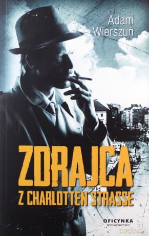 Zdrajca Z Charlotten Strasse - Adam Wierszuń