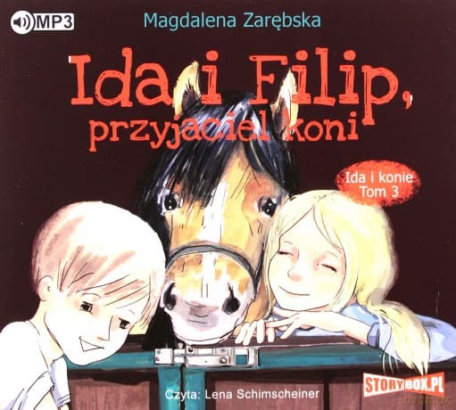 Ida i konie (Tom 3) Ida i Filip, przyjaciel koni - Magdalena Zarębska