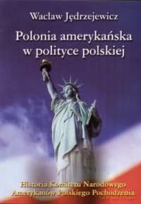Polonia amerykańska w polityce pol. - Wacław Jędrzejewicz