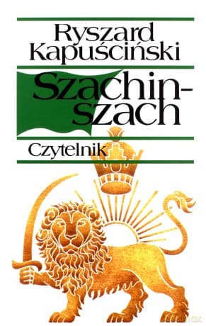 Szachinszach2 - Ryszard Kapuściński