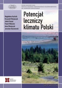 Potencjał leczniczy klimatu Polski - Magdalena Kuchcik, Krzysztof Błażejczyk