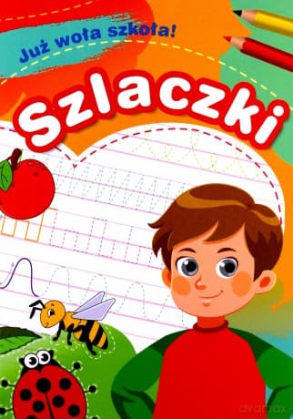 Szlaczki. Już woła szkoła! - Zofia Zabrzeska