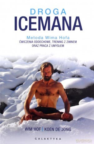 Droga Icemana. - Wim Hof, Jong de Koen