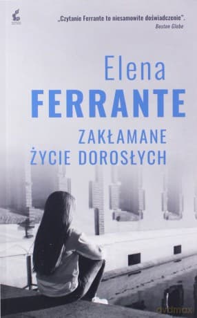 Zakłamane życie dorosłych - Elena Ferrante