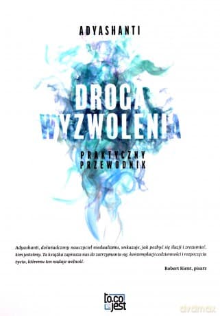 Droga wyzwolenia - Adyashanti