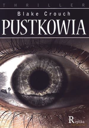 Pustkowia - Blake Crouch