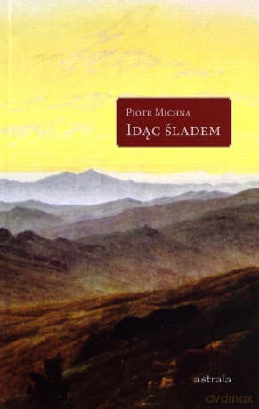 Idąc śladem - Piotr Michna