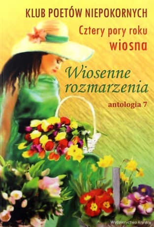 Wiosenne rozmarzenia Antologia 7