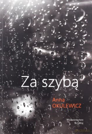 Za szybą - Anna Okulewicz