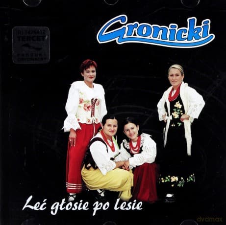 Gronicki: Leć Głosie Po Lesie