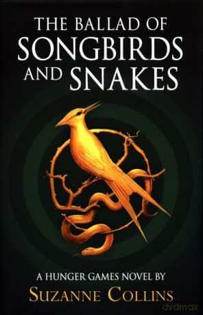 The Ballad of Songbirds and Snakes - Suzanne Collins