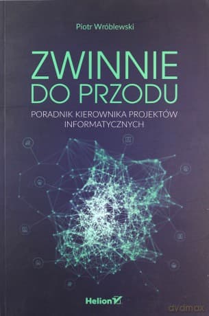 Zwinnie do przodu. - Piotr Wróblewski
