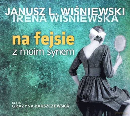 Na Fejsie Z Moim Synem - Janusz L.Wiśniewski