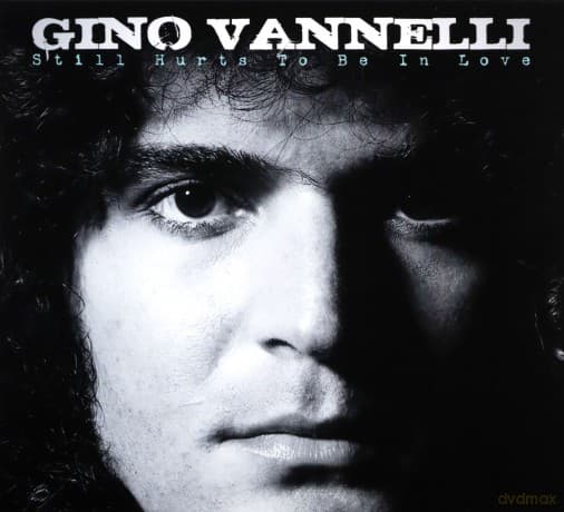 Gino Vannelli: Still Hurts To Be In Love