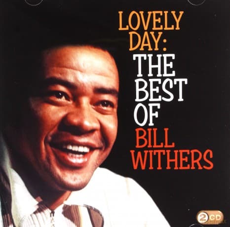 Bill Withers: Lovely Day:best of Bill..