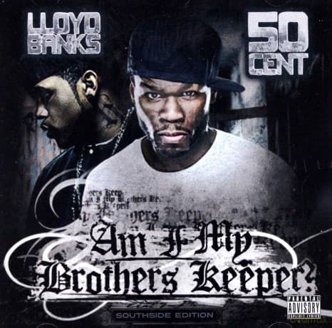 50 Cent & Lloyd Banks: Am I My Brother's Keeper?