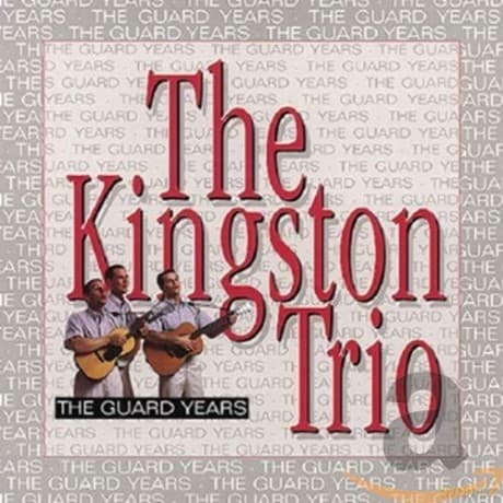 The Kingston Trio: The Guard Trio