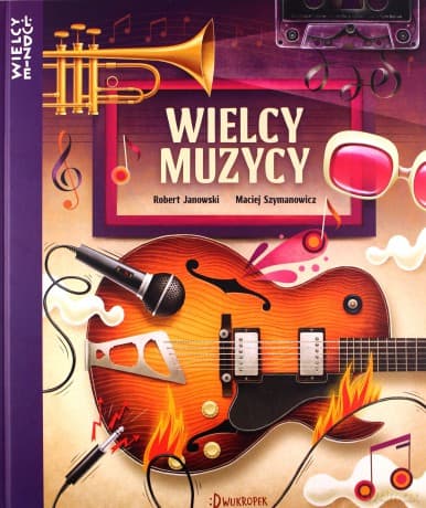Wielcy muzycy. Wielcy ludzie - Robert Janowski