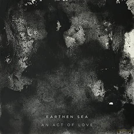 Earthen Sea: An Act Of Love