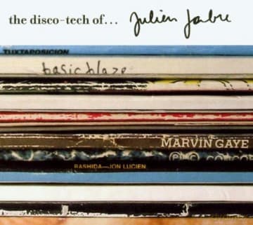 Julien Jabre: The Disco-Tech Of...Julian Jabre
