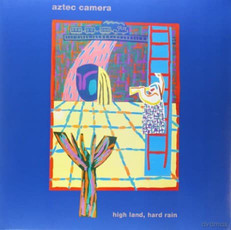 Aztec Camera: High Land Hard Rain